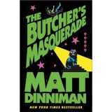 The Butchers Masquerade - Matt Dinniman