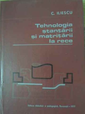 TEHNOLOGIA STANTARII SI MATRITARII LA RECE-C. ILIESCU-221383