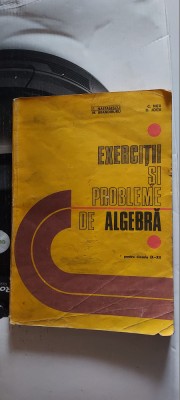 EXERCITII SI PROBLEME DE ALGEBRA , CLASELE IX - XII . C. NASTASESCU JOITA foto