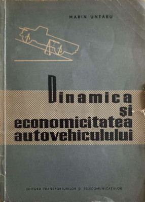 DINAMICA SI ECONOMICITATEA AUTOVEHICULULUI-MARIN UNTARU foto