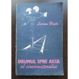 Lucian Bratu - Drumul spre artă al cineamatorului