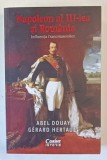 NAPOLEON AL III - LEA SI ROMANIA , INFLUENTA FRANCMASONILOR de ABEL DOUAY si GERARD HERTAULT , 2024