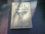 DICTIONNAIRE D ART et D ARCHEOLOGIE -Louis REAU - Ed.LAROUSSE 1939