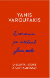 Economia pe intelesul fiicei mele. O scurta istorie a capitalismului - Yanis Varoufakis