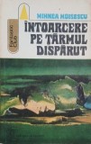 Intoarcere pe tarmul disparut - Mihnea Moisescu