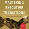 Mastering Executive Transitions: The Definitive Guide