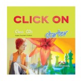Click On Starter, CLASS audio CD. Set 2 CD. Curs de limba engleza - Virginia Evans, Neil O&#039;Sullivan