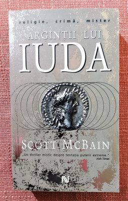 Argintii lui Iuda. Editura Nemira, 2007 - Scott McBain foto