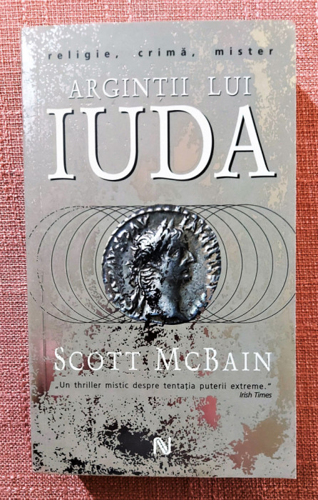 Argintii lui Iuda. Editura Nemira, 2007 - Scott McBain