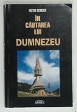 IN CAUTAREA LUI DUMNEZEU de VICTOR SCHERER, 2003, DEDICATIE*