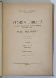 ISTORIA BIBLICA LA LUMINA CERCETARILOR SI DESCOPERIRILOR CELOR MAI NOUA , NOUL TESTAMENT , TOMUL AL CINCILEA , alcatuita de A. P . LOPUHIN , 1947