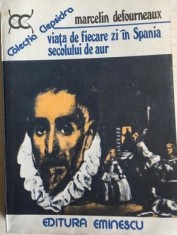 Viata de fiecare zi in Spania , secolul de aur Marcelin Defourneaux