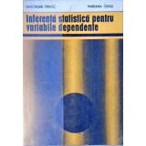 INFERENTA STATISTICA PENTRU VARIABILE DEPENDENTE-GHEORGHE MIHOC, MARIANA CRAIU-328481
