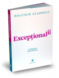 Excep&Aring;&pound;ionalii - Paperback brosat - Malcolm Gladwell - Publica