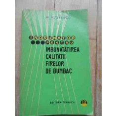 Indrumator Pentru Inbunatatirea Calitatii Firelor De Bumbac - N. Florescu ,527344