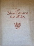 LE MONASTERE DE RILA. HISTOIRE; ARCHITECTURE; PEINTURES; SCULPTURES SUR BOIS-CHR. CHRISTOV, G. STOIKOV, KR. MIJA