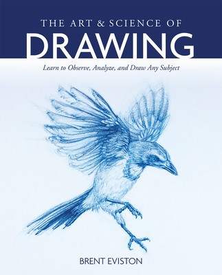 The Art and Science of Drawing: Learn to Observe, Analyze, and Draw Any Subject foto