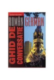 Ghid de conversa&Aring;&pound;ie rom&Atilde;&cent;n-german - Paperback brosat - Carmen Pa&Aring;&pound;ac - Meteor Press