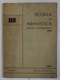 SCOALA DE ARHIVISTICA , NOTITA INFORMATIVA , 1947