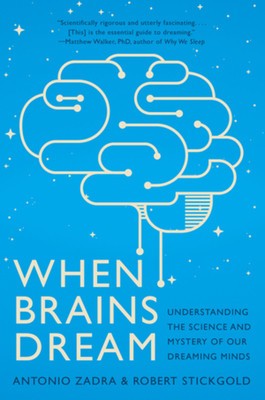 When Brains Dream: Understanding the Science and Mystery of Our Dreaming Minds foto