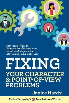 Fixing Your Character and Point of View Problems: Revising Your Novel: Book One foto