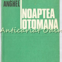 Noaptea Otomana - Paul Anghel