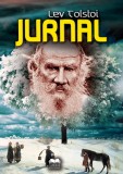 Jurnal &ndash; Lev Tolstoi - Fundatia culturala Ideea Europeana