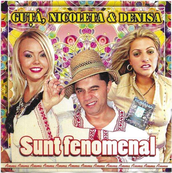 CD Sunt Fenomenal, Nicolae Guță, Denisa, original | Okazii.ro