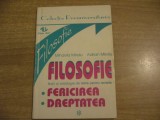 Filosofie. Lectii si antologie de texte pentru temele Fericirea - Dreptatea