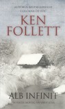 Alb Infinit - Ken Follett