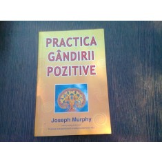PRACTICA GANDIRII POZITIVE - JOSEPH MURPHY