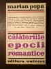 Marian Popa - Călătoriile epocii romantice