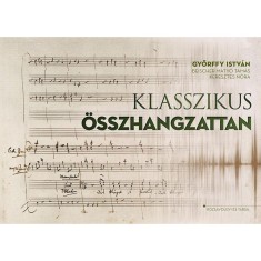 Klasszikus &ouml;sszhangzattan (2.kiad&aacute;s) - Győrffy Istv&aacute;n