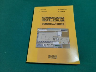 AUTOMATIZAREA INSTALAȚIILOR * COMENZI AUTOMATE /C. IONESCU/ 2004 *24 foto