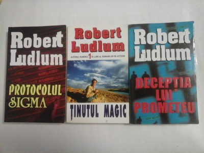 ROBERT LUDLUM - 3 volume: DECEPTIA LUI PROMETEU // PROTOCOLUL SIGMA // TINUTUL MAGIC foto