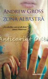 Cumpara ieftin Zona Albastra - Andrew Gross, Paralela 45, 2008, Roman Politist, 392 Pagini