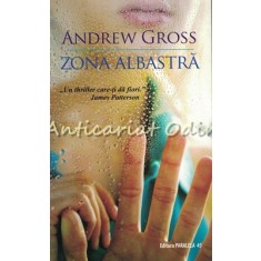 Zona Albastra - Andrew Gross