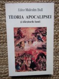 Editor MALCOLM BULL - TEORIA APOCALIPSEI SI SFARSITURILE LUMII
