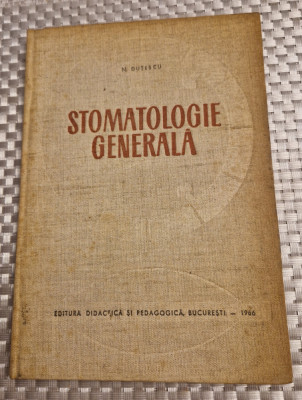 Stomatologie generala manual pentru studentii de medicina generala N. Dutescu foto