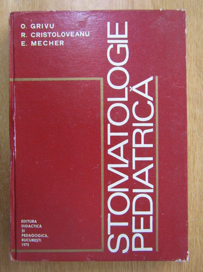 Ovidiu Grivu - Stomatologie pediatrica (1975, editie cartonata)