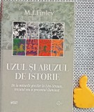 M. I. Finley Uzul si abuzul de istorie De la miturile grecilor la Levi-Straus