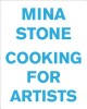 Mina Stone: Cooking for Artists