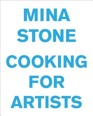 Mina Stone: Cooking for Artists foto