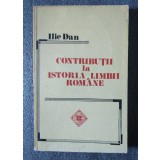 Ilie Dan - Contribuții la istoria limbii rom&acirc;ne