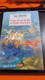 O suta de ani de zile la Portile Orientului IOAN GROSAN