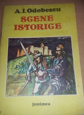 Carte veche POVESTI,SCENE ISTORICE,A.I.ODOBESCU,1989,STARE FOARTE BUNA,T.GRATUIT foto