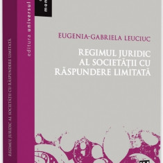 Regimul juridic al societatii cu raspundere limitata | Eugenia-Gabriela Leuciuc