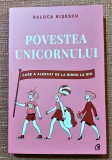 Povestea unicornului care a alergat de la birou la Rio - Raluca Kisescu, 2021, Curtea Veche