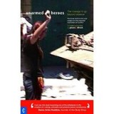 Unarmed Heroes: The Courage to go Beyond Violence