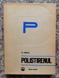 Polistirenul, N. Hodos, Editura Tehnica, 1970, Chimie, Limba Romana